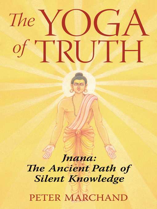 Title details for The Yoga of Truth by Peter Marchand - Available
